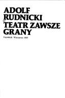 Teatr zawsze grany by Adolf Rudnicki