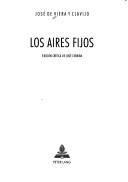 Cover of: Los aires fijos by José de Viera y Clavijo