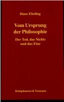 Cover of: Vom Ursprung der Philosophie: der Tod, das Nichts, und das Eine