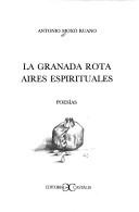 Cover of: La Granada rota: Aires espirituales : poesías