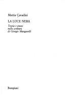 Cover of: La luce nera: teoria e prassi nella scrittura di Giorgio Manganelli