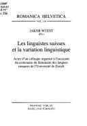 Cover of: Les linguistes suisses et la variation linguistique: actes d'un colloque organisé à l'occasion du centenaire du Séminaire des langues romanes de l'Université de Zurich