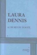 Cover of: Laura Dennis by Horton Foote