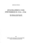 Cover of: Jugoslawien und Österreich 1918-1938: bilaterale Aussenpolitik im europäischen Umfeld