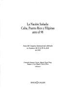 Cover of: La nación soñada: Cuba, Puerto Rico y Filipinas ante el 98 : actas del congreso internacional celebrado en Aranjuez del 24 al 28 de abril de 1995