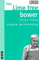 Cover of: This lime tree bower: three plays