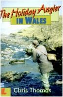 Cover of: The holiday angler in Wales