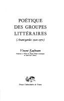 Cover of: Poétique des groupes littéraires: avant-gardes 1920-1970