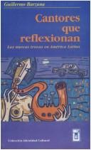 Cover of: Cantores que reflexionan: las nuevas trovas en América Latina