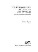 Cover of: Une ethnographie des conflits aux Antilles by Christiane Bougerol