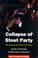 Cover of: Collapse of the Stout Party - Decline and Fall of the Tories