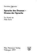 Cover of: Sprache des Dramas, Drama der Sprache: zur Poetik der Nelly Sachs