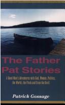 Cover of: The Father Pat stories by Patrick Gossage