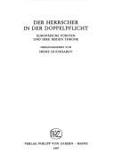 Cover of: Der Herrscher in der Doppelpflicht by herausgegeben von Heinz Duchhardt.
