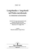 Cover of: Longobardia e longobardi nell'Italia meridionale by autori vari ; a cura di Giancarlo Andenna e Giorgio Picasso.