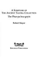 Cover of: A scripture of the ancient Tantra collection by Mayer, Robert