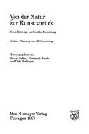 Cover of: Von der Natur zur Kunst zurück: neue Beiträge zur Goethe-Forschung : Gotthart Wunberg zum 65. Geburtstag