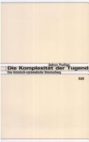 Cover of: Die Komplexität der Tugend: eine historisch-systematische Untersuchung