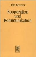 Cover of: Kooperation und Kommunikation: eine ökonomische Analyse individueller Entscheidungen