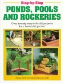 Cover of: Step-by-step ponds, pools, and rockeries