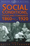 Cover of: Social conditions, status and community, 1860-c. 1920