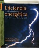 Cover of: Eficiencia energética : producción limpia para un desarrollo sustentable