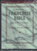 Cover of: Franchise bible by Erwin J. Keup, Erwin J. Keup