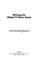 Cover of: Winning the global TV news game