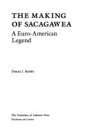 Cover of: The making of Sacagawea: a Euro-American legend