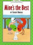 Cover of: Mine's the best by Crosby Newell Bonsall