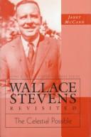 Cover of: Wallace Stevens revisited by Janet McCann