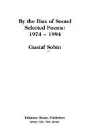 Cover of: By the bias of sound: selected poems, 1974-1994