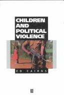 Cover of: Children and political violence by Ed Cairns