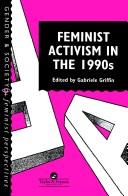 Cover of: Feminist activism in the 1990s by edited by Gabriele Griffin.