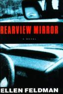 Cover of: Rearview mirror by Ellen Feldman