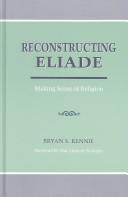 Cover of: Reconstructing Eliade | Bryan S. Rennie