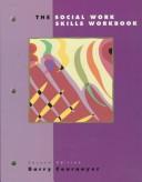 Cover of: The social work skills workbook by Barry Cournoyer