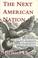Cover of: The next American nation
