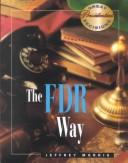 Cover of: The FDR way by Jeffrey Morris