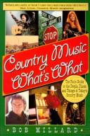 Cover of: Country music what's what: the fan's guide to the people, places and things of today's country music