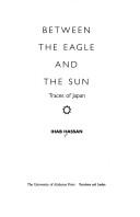 Cover of: Between the Eagle and the Sun: traces of Japan