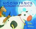 Cover of: Moonstruck by Gennifer Choldenko