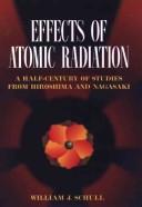 Cover of: Effects of atomic radiation by William J. Schull