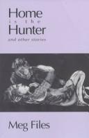 Cover of: Home is the hunter: and other stories