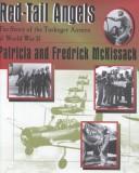 Cover of: Red-tail angels: the story of the Tuskegee airmen of World War II