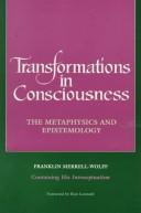 Cover of: Transformations in consciousness | Franklin Merrell-Wolff