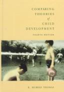 Cover of: Comparing theories of child development by R. Murray Thomas, R. Murray Thomas