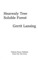 Cover of: Heavenly tree, soluble forest