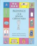 Cover of: Blessings: our Jewish ceremonies