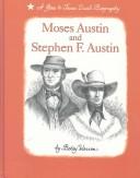 Moses Austin and Stephen F. Austin by Betsy Warren